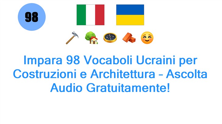 Impara 98 Vocaboli Ucraini per Costruzioni e Architettura – Ascolta Audio Gratuitamente!